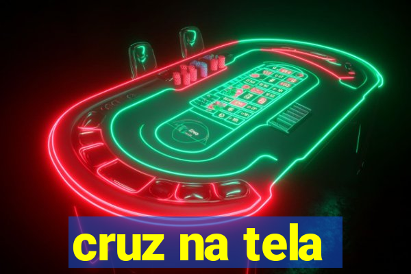 cruz na tela